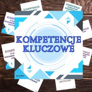 KOMPETENCJE KLUCZOWE bez opisu