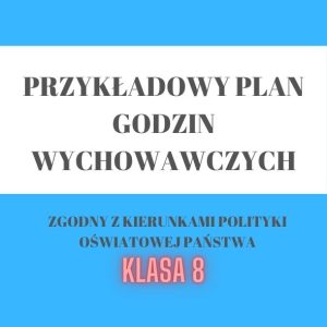 Tematyka godzin wychowawczych klasa 8 2024/25