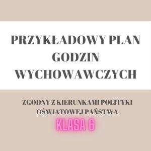 Tematyka godzin wychowawczych klasa 6 2024/25