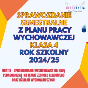 KLASA 4_ (2024_25)_Sprawozdanie semestralne z planu pracy wychowawcy 2024/25