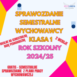 KLASA 1 (2024/2025) SPRAWOZDANIE SEMESTRALNE WYCHOWAWCY 2024/25