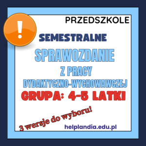 SPRAWOZDANIE SEMESTRALNE GRUPA 4-5LATKÓW