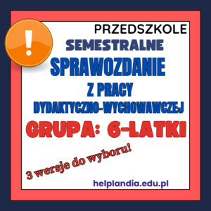 SPRAWOZDANIE SEMSTRALNE GRUPA 6-LATKI