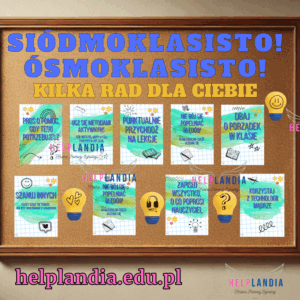 SIÓDMOKLASISTO! ÓSMOKLASISTO! KILKA RAD DLA CIEBIE