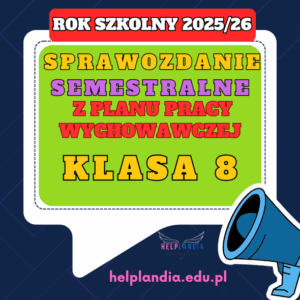 KLASA 8_SEMESTRALNE SPRAWOZDANIE Z PLANU PRACY WYCHOWAWCZEJ 2025/26