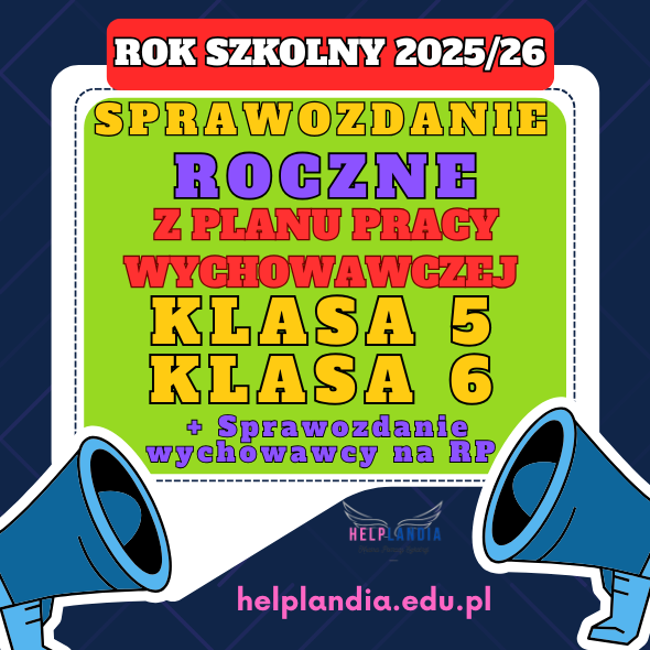 SPRAWOZDANIE ROCZNE WYCHOWAWCY KLASY 5/6 (2025/26)
